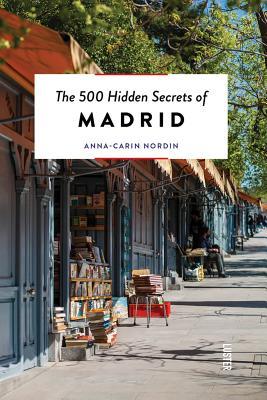 the 500 hidden secrets of madrid
